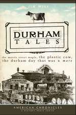 Durham Tales: The Morris Street Maple, the Plastic Cow, the Durham Day That Was & More