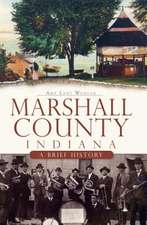 Marshall County, Indiana: A Brief History