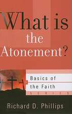 What Is the Atonement?: Jesus Revealed as Deliverer, King, and Incarnate Creator