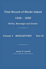 Vital Record of Rhode Island 1636-1850: Middletown