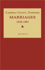 Campbell County, Tennessee Marriages 1838-1881