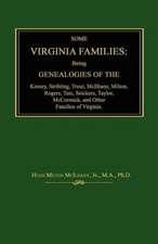 Some Virginia Families: Being Genealogies of the Kinney, Stribling, Trout, McIlhany, Milton, Rogers Tate, Snickers, Taylor, McCormick, and Oth