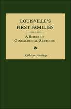 Louisville's First Families: A Series of Genealogical Sketches