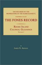 The Records of the Proprietors of the Narragansett, Otherwise Called the Fones Record