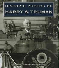 Historic Photos of Harry S. Truman