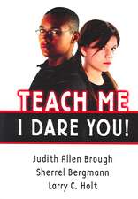 Teach Me, I Dare You!