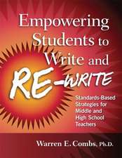 Empowering Students to Write and Re-write: Standards-Based Strategies for Middle and High School Teachers