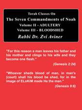 The Seven Commandments of Noah. Volume II - Adultery, Volume III - Bloodshed