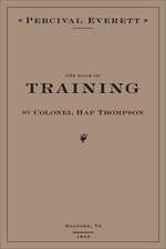 The Book of Training by Colonel Hap Thompson of Roanoke, Va, 1843, Annotated from the Library of John C. Calhoun