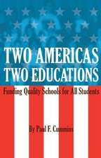 TWO AMERICAS, TWO EDUCATIONS