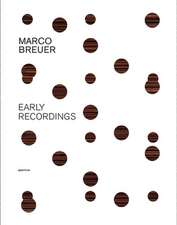 Marco Breuer: Early Recordings