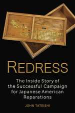 Redress: The Inside Story of the Successful Campaign for Japanese American Reparations