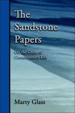 The Sandstone Papers: On the Crisis of Contemporary Life