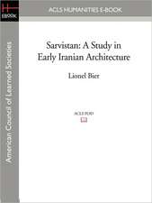 Sarvistan: A Study in Early Iranian Architecture