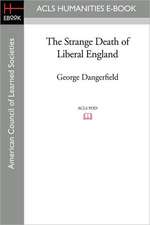 The Strange Death of Liberal England