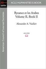 Byzance Et Les Arabes, Volume II Book II