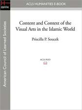 Content and Context of the Visual Arts in the Islamic World