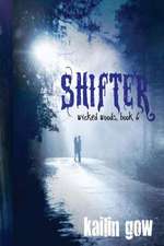 Shifter (Wicked Woods #6): You & Me Trilogy