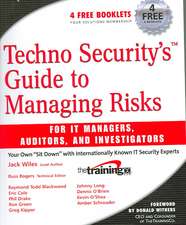 Techno Security's Guide to Managing Risks for IT Managers, Auditors, and Investigators