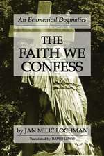 The Faith We Confess