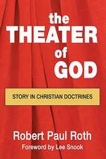 The Theater of God: Story in Christian Doctrines