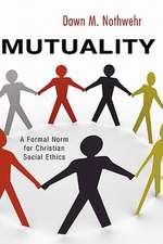 Mutuality: A Formal Norm for Christian Social Ethics