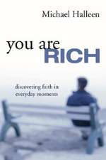 You Are Rich: Discovering Faith in Everyday Moments