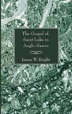 The Gospel of Saint Luke in Anglo-Saxon