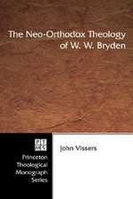 The Neo-Orthodox Theology of W. W. Bryden