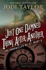 Just One Damned Thing After Another: The Chronicles of St. Marys Book One