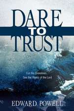 Dare to Trust