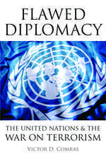 Flawed Diplomacy: The United Nations & the War on Terrorism