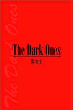 The Dark Ones