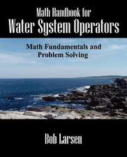 Math Handbook for Water System Operators: Math Fundamentals and Problem Solving