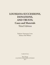 LOUISIANA SUCCESSIONS, DONATIONS, AND TRUSTS, 3rd Edition