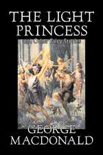 The Light Princess and Other Fairy Stories