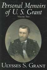 Personal Memoirs of U. S. Grant, Volume 2