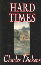 Hard Times by Charles Dickens, Fiction, Classics