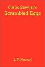 Curtis Sawyer's Scrambled Eggs