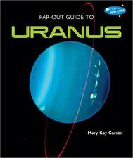 Far-Out Guide to Uranus