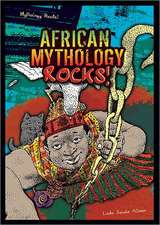 African Mythology Rocks!