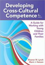 Developing Cross-Cultural Competence: A Guide for Working with Children and Their Families