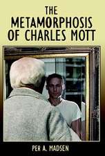 The Metamorphosis of Charles Mott