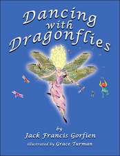 Dancing with Dragonflies