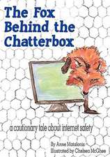 The Fox Behind the Chatterbox