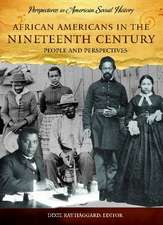 African Americans in the Nineteenth Century: People and Perspectives