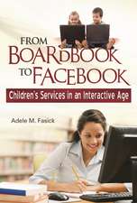 From Boardbook to Facebook: Children's Services in an Interactive Age