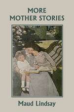 More Mother Stories (Yesterday's Classics)