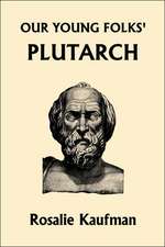 Our Young Folks' Plutarch