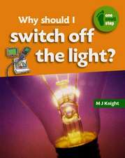 Why Should I Switch Off the Light?